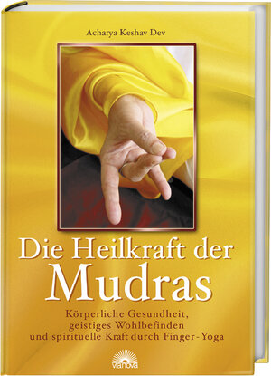 Buchcover Die Heilkraft der Mudras | Acharya K Dev | EAN 9783936486780 | ISBN 3-936486-78-6 | ISBN 978-3-936486-78-0