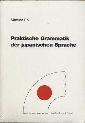 Buchcover Praktische Grammatik der japanischen Sprache | Martina Ebi | EAN 9783936496451 | ISBN 3-936496-45-5 | ISBN 978-3-936496-45-1