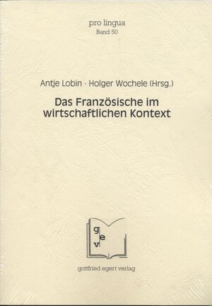 Buchcover Das Französische im wirtschaftlichen Kontext  | EAN 9783936496468 | ISBN 3-936496-46-3 | ISBN 978-3-936496-46-8