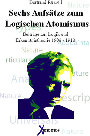 Buchcover Sechs Aufsätze zum Logischen Atomismus | Bertrand Russell | EAN 9783936532302 | ISBN 3-936532-30-3 | ISBN 978-3-936532-30-2