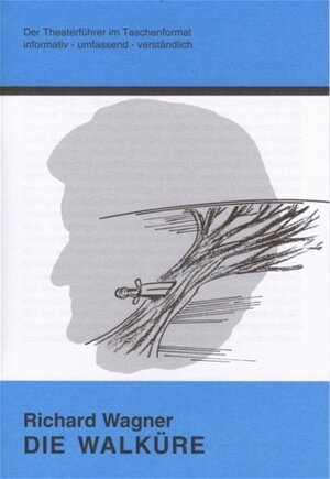 Buchcover Die Walküre - Theaterführer im Taschenformat zu Richard Wagner | Rolf Stemmle | EAN 9783936567052 | ISBN 3-936567-05-0 | ISBN 978-3-936567-05-2