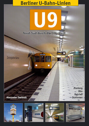 Buchcover Berliner U-Bahn-Linien: U9 | Alexander Seefeldt | EAN 9783936573305 | ISBN 3-936573-30-1 | ISBN 978-3-936573-30-5