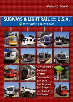 Buchcover Subways & Light Rail in den USA 2: Der Westen | Robert Schwandl | EAN 9783936573350 | ISBN 3-936573-35-2 | ISBN 978-3-936573-35-0