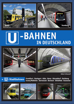 Buchcover U-Bahnen in Deutschland | Robert Schwandl | EAN 9783936573572 | ISBN 3-936573-57-3 | ISBN 978-3-936573-57-2