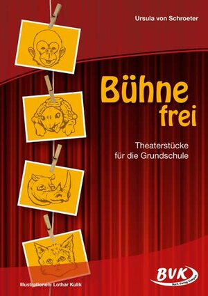 Bühne frei!: Theaterstücke für die Grundschule