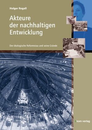 Buchcover Akteure der nachhaltigen Entwicklung | Holger Rogall | EAN 9783936581065 | ISBN 3-936581-06-1 | ISBN 978-3-936581-06-5