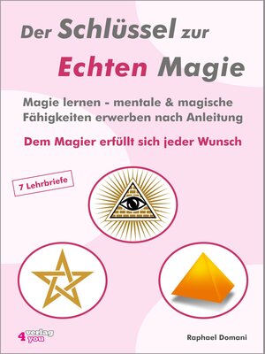 Buchcover Der Schlüssel zur Echten Magie. Magie lernen - mentale & magische Fähigkeiten erwerben nach Anleitung. Dem Magier erfüllt sich jeder Wunsch. | Raphael Domani | EAN 9783936612066 | ISBN 3-936612-06-4 | ISBN 978-3-936612-06-6