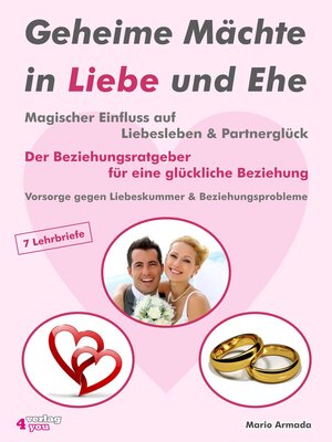 Buchcover Geheime Mächte in Liebe und Ehe. Magischer Einfluss auf Liebesleben & Partnerglück. Der Beziehungsratgeber für eine glückliche Beziehung. Vorsorge gegen Liebeskummer & Beziehungsprobleme. | Mario Armada | EAN 9783936612073 | ISBN 3-936612-07-2 | ISBN 978-3-936612-07-3