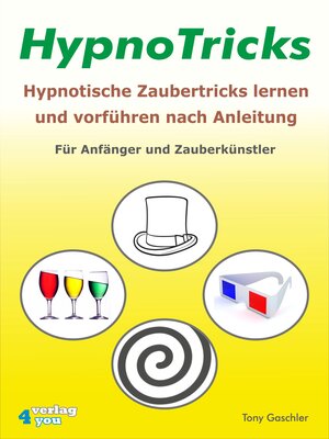 Buchcover HypnoTricks: Hypnotische Zaubertricks lernen und vorführen nach Anleitung. Für Anfänger und Zauberkünstler. | Tony Gaschler | EAN 9783936612080 | ISBN 3-936612-08-0 | ISBN 978-3-936612-08-0