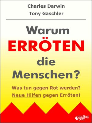 Buchcover Warum erröten die Menschen? Was tun gegen Rot werden? Neue Hilfen gegen Erröten! | Tony Gaschler | EAN 9783936612110 | ISBN 3-936612-11-0 | ISBN 978-3-936612-11-0