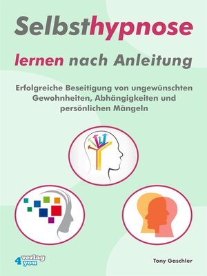 Buchcover Selbsthypnose lernen nach Anleitung. | Tony Gaschler | EAN 9783936612448 | ISBN 3-936612-44-7 | ISBN 978-3-936612-44-8