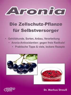 Buchcover Aronia. Die Zellschutz-Pflanze für Selbstversorger. | Markus Strauß | EAN 9783936612554 | ISBN 3-936612-55-2 | ISBN 978-3-936612-55-4