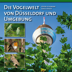 Buchcover Die Vogelwelt von Düsseldorf und Umgebung | Jürgen Schumann | EAN 9783936616873 | ISBN 3-936616-87-6 | ISBN 978-3-936616-87-3