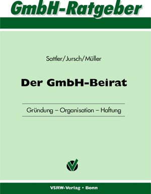 Buchcover Der GmbH-Beirat | Andreas Sattler | EAN 9783936623048 | ISBN 3-936623-04-X | ISBN 978-3-936623-04-8