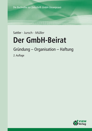 Buchcover Der GmbH-Beirat, 2. Auflage | Andreas Sattler | EAN 9783936623611 | ISBN 3-936623-61-9 | ISBN 978-3-936623-61-1