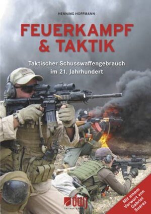 Buchcover Feuerkampf & Taktik | Henning Hoffmann | EAN 9783936632576 | ISBN 3-936632-57-X | ISBN 978-3-936632-57-6