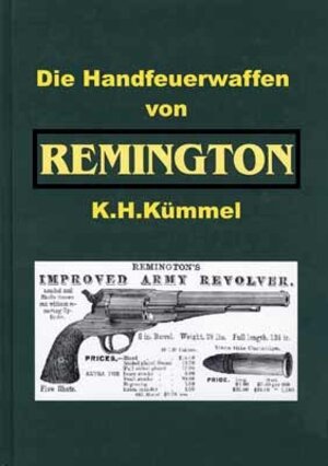 Buchcover Die Handfeuerwaffen von Remington | Karlheinz Kümmel | EAN 9783936632842 | ISBN 3-936632-84-7 | ISBN 978-3-936632-84-2