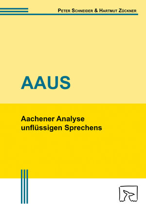 Buchcover Aachener Analyse unflüssigen Sprechens (AAUS) | Peter Schneider | EAN 9783936640069 | ISBN 3-936640-06-8 | ISBN 978-3-936640-06-9