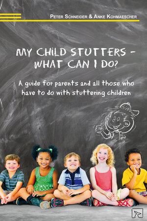 Buchcover My child stutters – what can I do? | Peter Schneider | EAN 9783936640311 | ISBN 3-936640-31-9 | ISBN 978-3-936640-31-1
