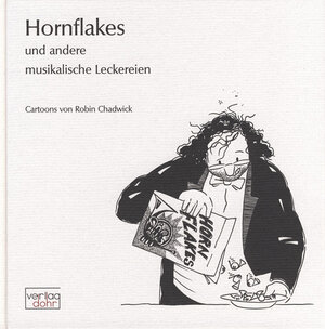 Buchcover Hornflakes und andere musikalische Leckereien | Robin Chadwick | EAN 9783936655117 | ISBN 3-936655-11-1 | ISBN 978-3-936655-11-7