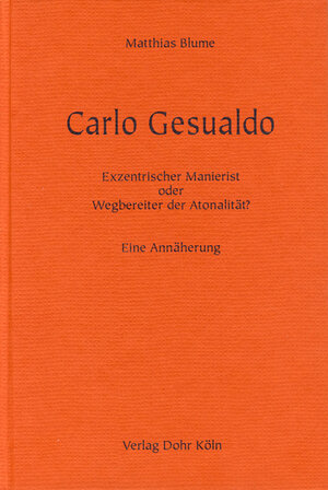 Buchcover Carlo Gesualdo | Matthias Blume | EAN 9783936655520 | ISBN 3-936655-52-9 | ISBN 978-3-936655-52-0