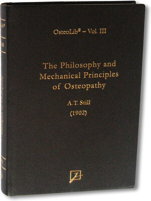 Buchcover The Philosophy and Mechanical Principles of Osteopathy | Andrew T Still | EAN 9783936679120 | ISBN 3-936679-12-6 | ISBN 978-3-936679-12-0