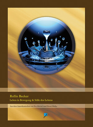 Buchcover Rollin Becker - Leben in Bewegung & Stille des Lebens | Rollin Becker | EAN 9783936679588 | ISBN 3-936679-58-4 | ISBN 978-3-936679-58-8