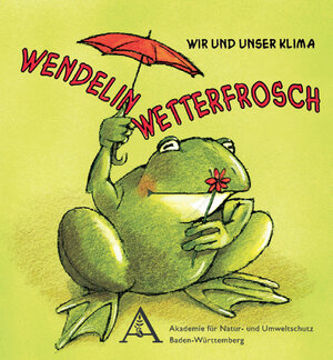 Buchcover Wendelin Wetterfrosch  | EAN 9783936682762 | ISBN 3-936682-76-3 | ISBN 978-3-936682-76-2