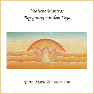 Buchcover Vedische Mantras | Jutta M Zimmermann | EAN 9783936684018 | ISBN 3-936684-01-4 | ISBN 978-3-936684-01-8