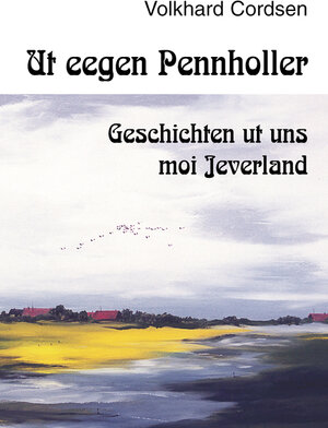 Buchcover Ut eegen Pennholler | Volkhard Coordsen | EAN 9783936691085 | ISBN 3-936691-08-8 | ISBN 978-3-936691-08-5