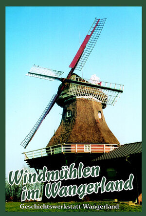 Buchcover Windmühlen im Wangerland | Gerhard Rieken | EAN 9783936691306 | ISBN 3-936691-30-4 | ISBN 978-3-936691-30-6