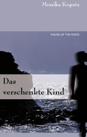 Buchcover Das verschenkte Kind | Monika Kopatz | EAN 9783936706222 | ISBN 3-936706-22-0 | ISBN 978-3-936706-22-2