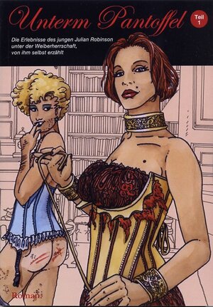 Buchcover Unterm Pantoffel - Teil 1 | Julian Robinson | EAN 9783936708196 | ISBN 3-936708-19-3 | ISBN 978-3-936708-19-6