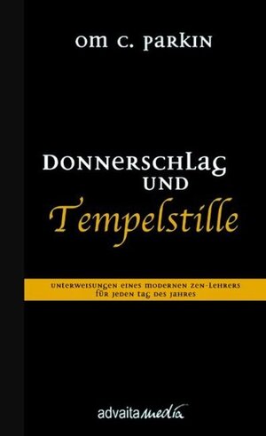 Buchcover Donnerschlag und Tempelstille | OM C. Parkin | EAN 9783936718089 | ISBN 3-936718-08-3 | ISBN 978-3-936718-08-9