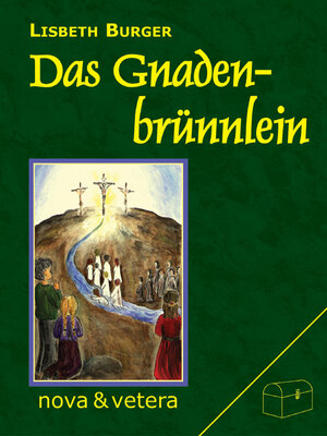Buchcover Das Gnadenbrünnlein | Lisbeth Burger | EAN 9783936741063 | ISBN 3-936741-06-9 | ISBN 978-3-936741-06-3