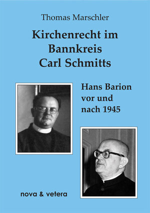 Buchcover Kirchenrecht im Bannkreis Carl Schmitts | Thomas Marschler | EAN 9783936741216 | ISBN 3-936741-21-2 | ISBN 978-3-936741-21-6