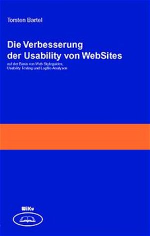 Buchcover Die Verbesserung der Usability von WebSites | Torsten Bartel | EAN 9783936749588 | ISBN 3-936749-58-2 | ISBN 978-3-936749-58-8