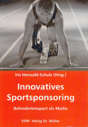 Innovatives Sportsponsoring: Behindertensport als Marke