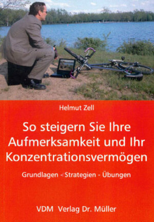 Buchcover So steigern Sie Ihre Aufmerksamkeit und Ihr Konzentrationsvermögen | Helmut Zell | EAN 9783936755367 | ISBN 3-936755-36-1 | ISBN 978-3-936755-36-7