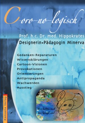 Buchcover C-oro-no-logisch | Prof. h.c. Dr. med. Hippokrates | EAN 9783936767681 | ISBN 3-936767-68-8 | ISBN 978-3-936767-68-1