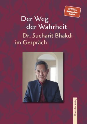 Buchcover Der Weg der Wahrheit | Sucharit Bhakdi, Dr. | EAN 9783936767728 | ISBN 3-936767-72-6 | ISBN 978-3-936767-72-8