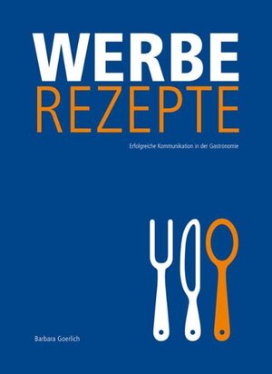 Buchcover Werberezepte | Barbara Goerlich | EAN 9783936772302 | ISBN 3-936772-30-4 | ISBN 978-3-936772-30-2