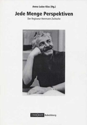 Buchcover Jede Menge Perspektiven. Der Regisseur Herrmann Zschoche | EAN 9783936774085 | ISBN 3-936774-08-0 | ISBN 978-3-936774-08-5