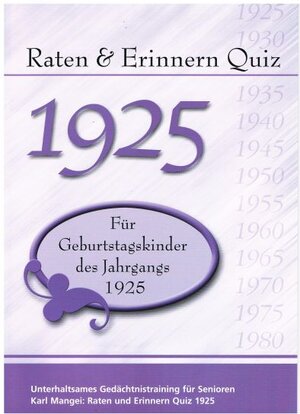 Buchcover Raten und Erinnern Quiz 1925 | Karl Mangei | EAN 9783936778311 | ISBN 3-936778-31-0 | ISBN 978-3-936778-31-1