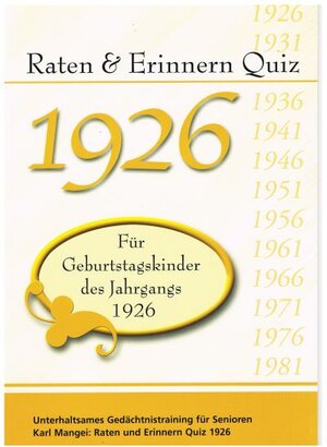 Buchcover Raten und Erinnern Quiz 1926 – Für Geburtstagskinder des Jahrgangs 1926 | Karl Mangei | EAN 9783936778328 | ISBN 3-936778-32-9 | ISBN 978-3-936778-32-8