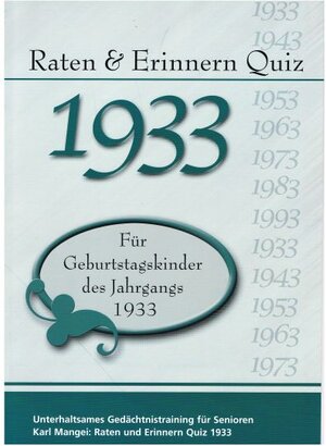 Buchcover Raten und Erinnern Quiz 1933 | Karl Mangei | EAN 9783936778397 | ISBN 3-936778-39-6 | ISBN 978-3-936778-39-7