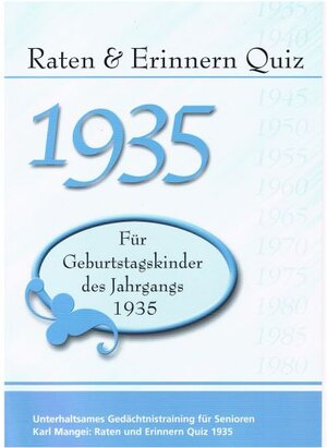 Buchcover Raten und Erinnern Quiz 1935 | Karl Mangei | EAN 9783936778410 | ISBN 3-936778-41-8 | ISBN 978-3-936778-41-0