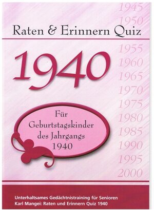 Buchcover Raten und Erinnern Quiz 1940 | Karl Mangei | EAN 9783936778465 | ISBN 3-936778-46-9 | ISBN 978-3-936778-46-5