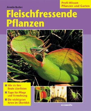 Buchcover Fleischfressende Pflanzen | Annette Bastian | EAN 9783936782066 | ISBN 3-936782-06-7 | ISBN 978-3-936782-06-6