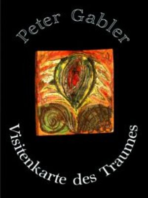 Buchcover Visitenkarte des Traumes | Peter Gabler | EAN 9783936790023 | ISBN 3-936790-02-7 | ISBN 978-3-936790-02-3